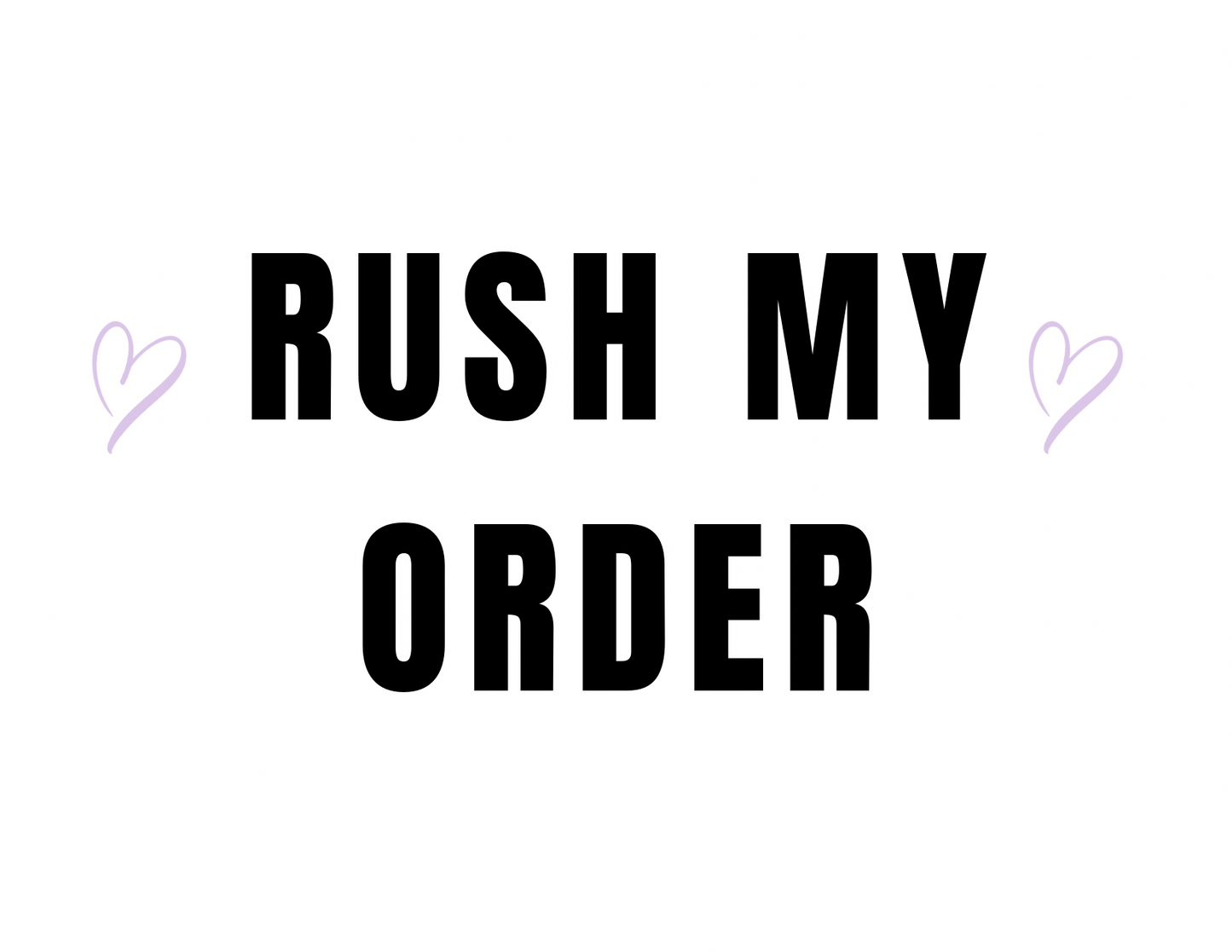 Rush My Order Fee